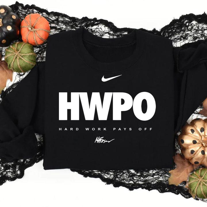 Nike Hard Work Pays Off t-shirt sweatshirt