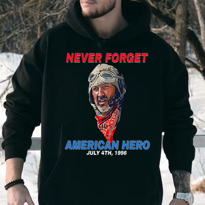 Russell Casse Never forget American Hero July 4th 1996 t-shirt hoodie