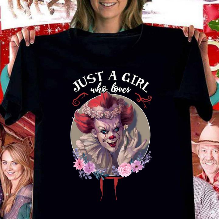 Flower Pennywise Just A Girl Who Love It t-shirt woman shirt