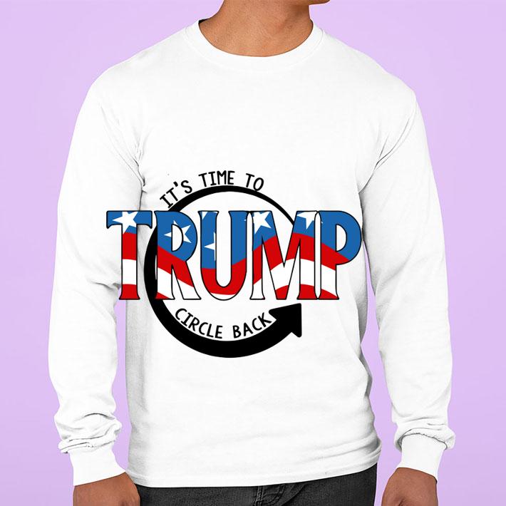 It's Time Back Trump t-shirt sweatshirt