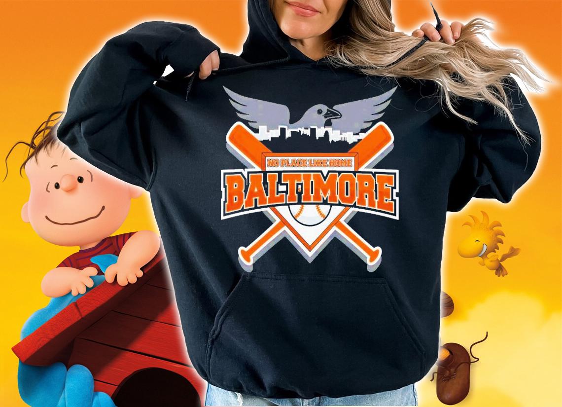 Baltimore Orioles no place like home shirt t-shirt hoodie