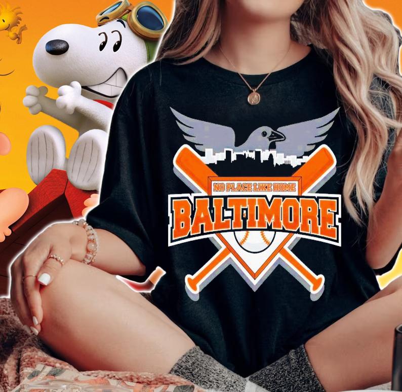 Baltimore Orioles no place like home shirt t-shirt woman shirt