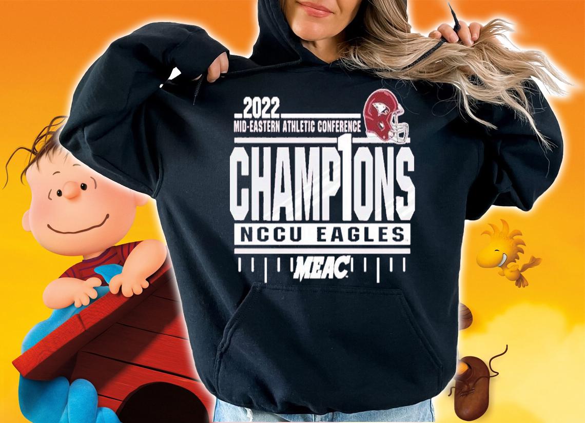 Mid-Eastern Athletic Conference Champ1ons NCCU Eagles 2022 Shirt t-shirt hoodie