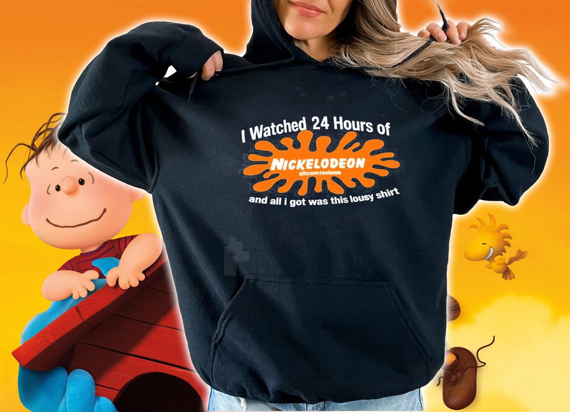 Nickelodeon Sitcom Reviews I watched 24 hours of and all I got was this lousy logo new shirt t-shirt hoodie