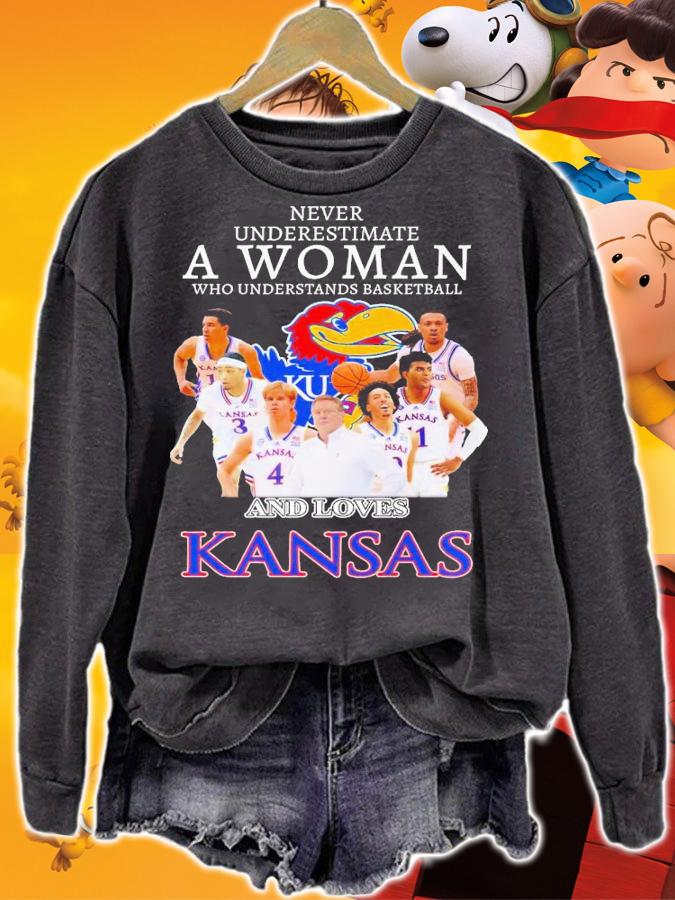 Never underestimate a woman who understands basketball and loves Kansas Jayhawks shirt t-shirt sweatshirt