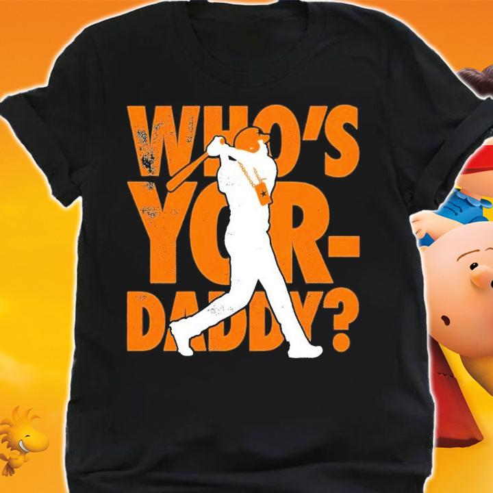 Who's Yor-Daddy Shirt t-shirt shirt