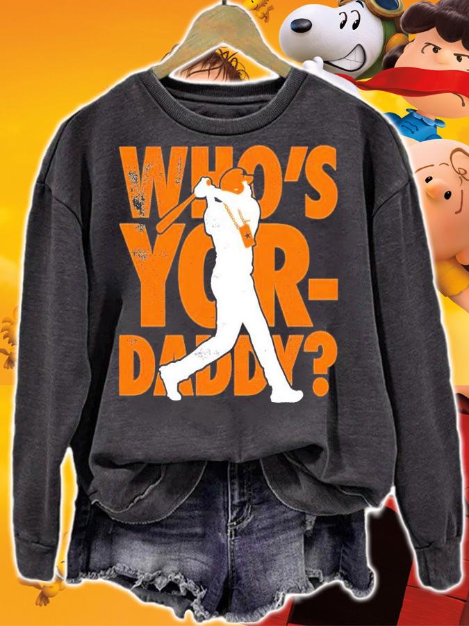 Who's Yor-Daddy Shirt t-shirt sweatshirt