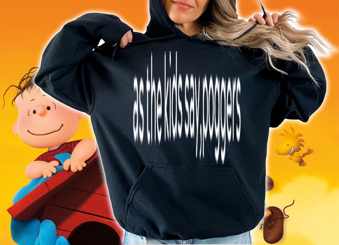 As The Kids Say Poggers Shirt t-shirt