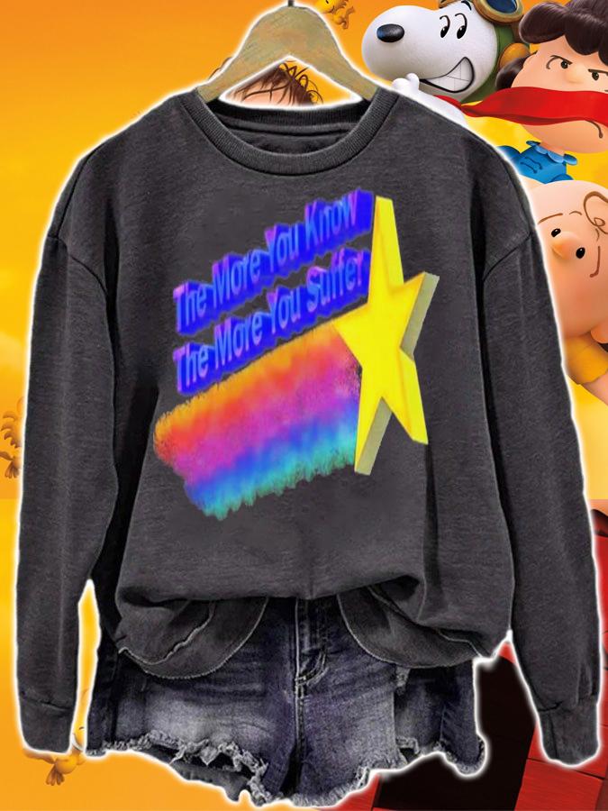 The More You Know The More You Suffer T-Shirt t-shirt sweatshirt