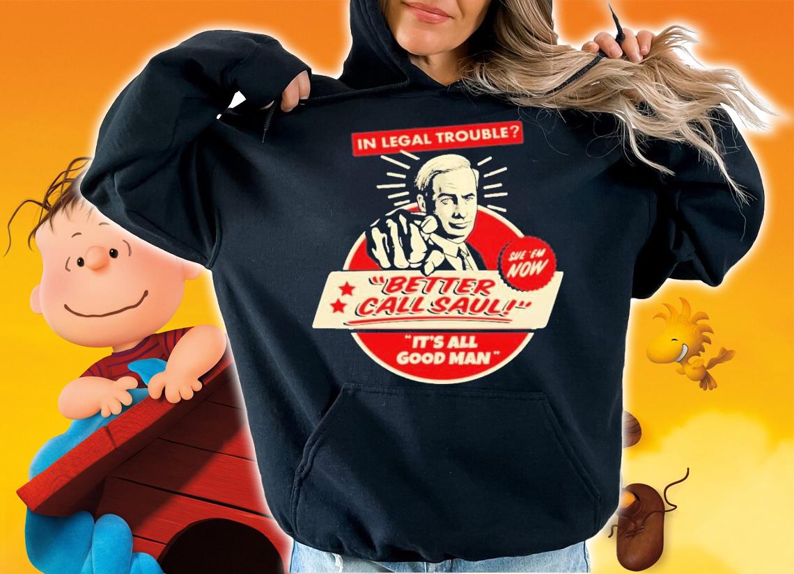 Better Call Saul All Good Man Active T-Shirt t-shirt hoodie
