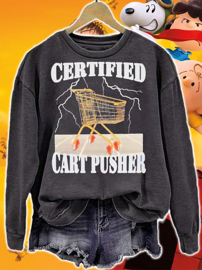 Certified Cart Pusher Shirt t-shirt sweatshirt