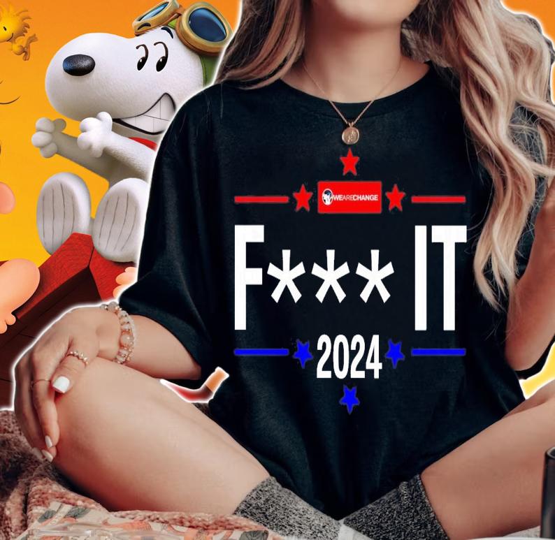 Luke We Are Change Fuck It 2024 T-Shirt t-shirt woman shirt