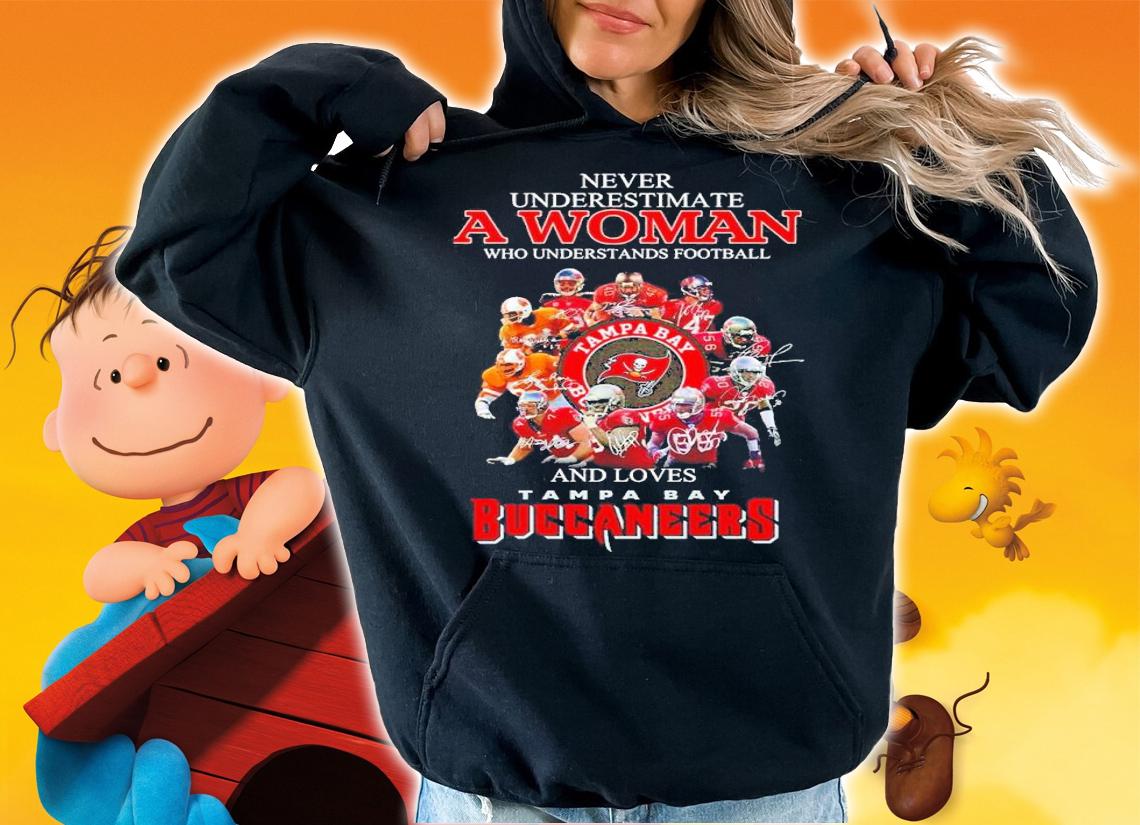 Never underestimate a woman who understands football and loves Tampa Bay Buccaneers shirt t-shirt hoodie