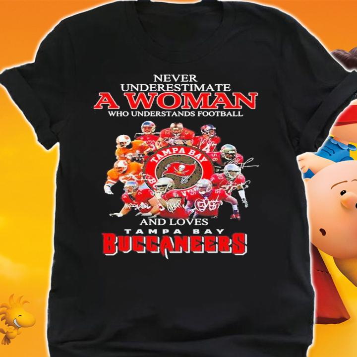 Never underestimate a woman who understands football and loves Tampa Bay Buccaneers shirt t-shirt shirt