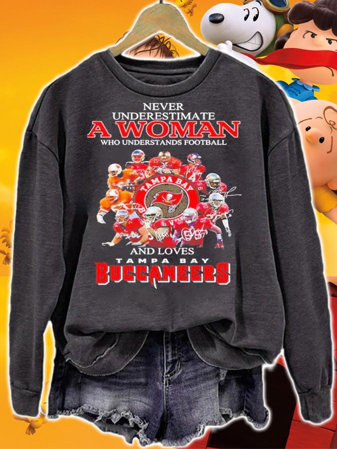 Never underestimate a woman who understands football and loves Tampa Bay Buccaneers shirt t-shirt sweatshirt