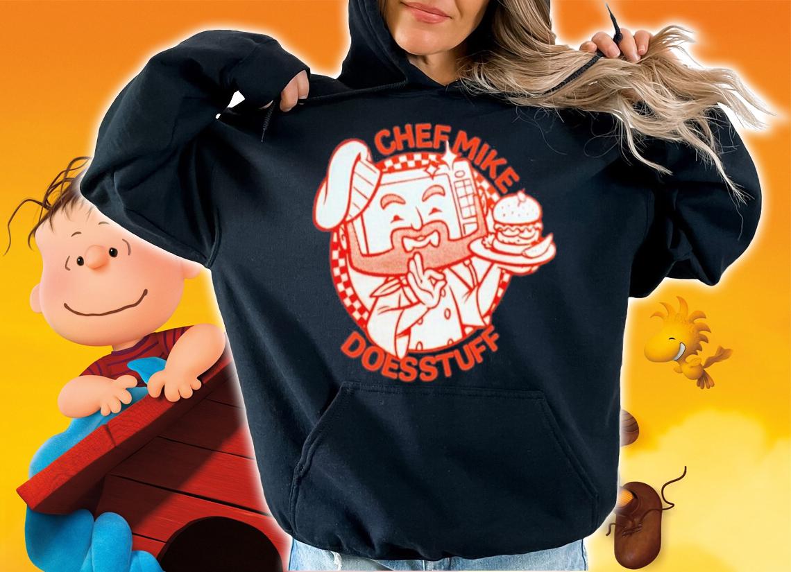 Chef Mike Does Stuff T-Shirt t-shirt hoodie