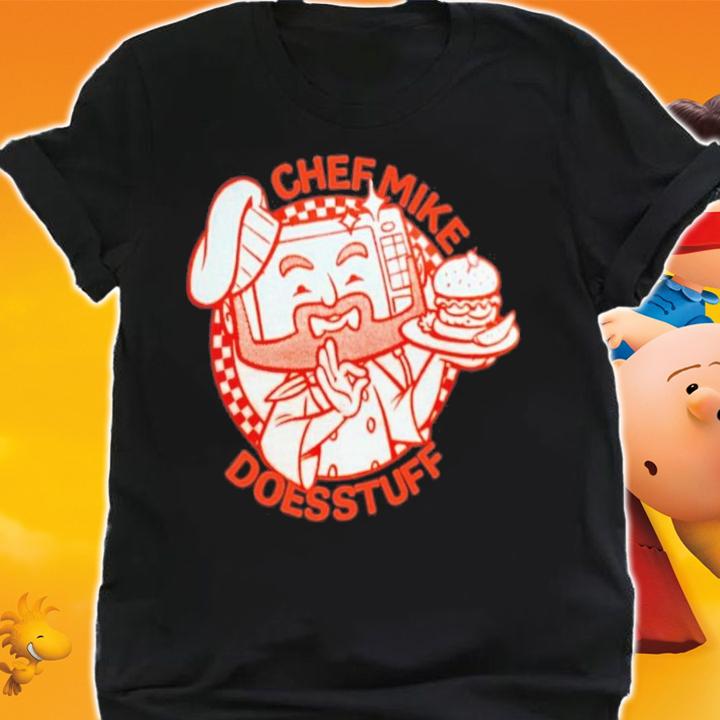 Chef Mike Does Stuff T-Shirt t-shirt shirt