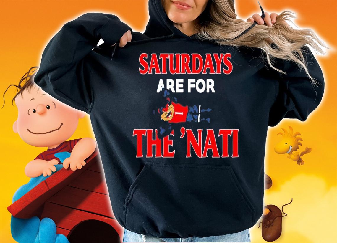 Saturdays Are For The 'Nati Cincinnati College Football shirt t-shirt hoodie