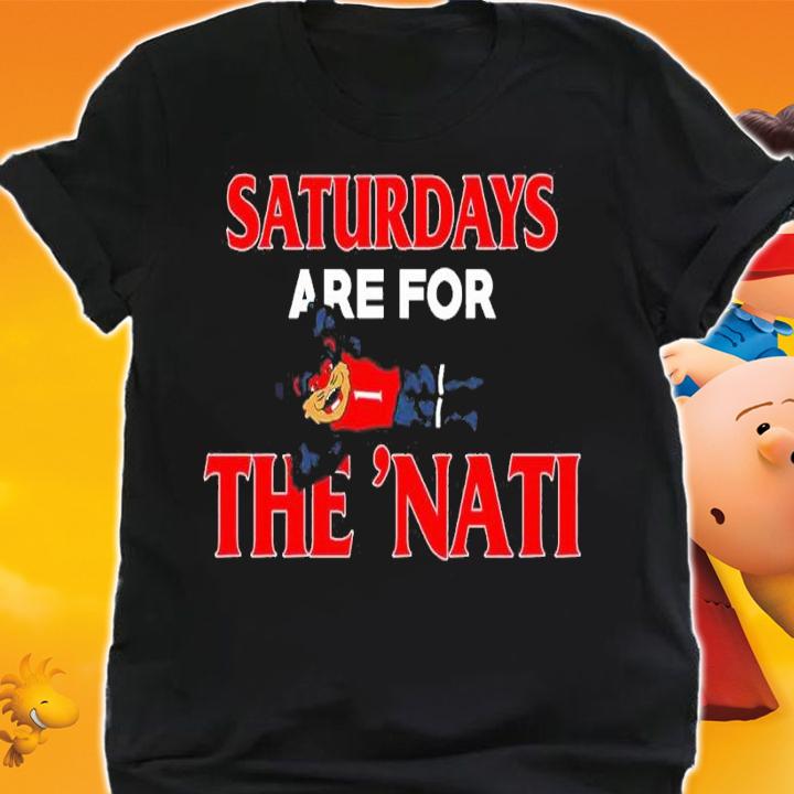 Saturdays Are For The 'Nati Cincinnati College Football shirt t-shirt shirt