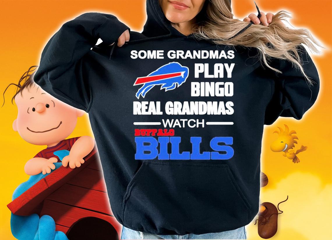 Some Grandmas Play Bingo Watch Buffalo Bills Shirt t-shirt