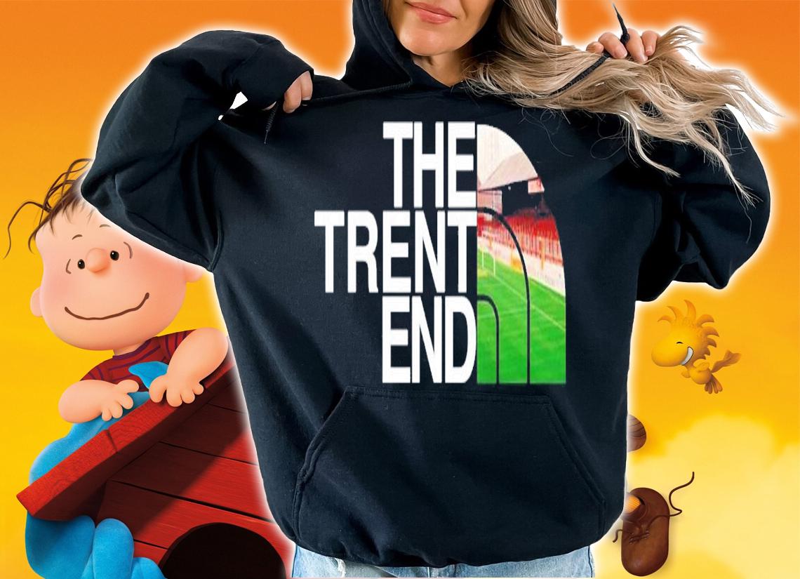 The Trent End T-shirt t-shirt hoodie