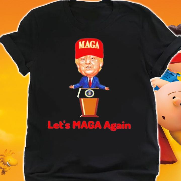 Trump Let's MAGA Again T-Shirt t-shirt