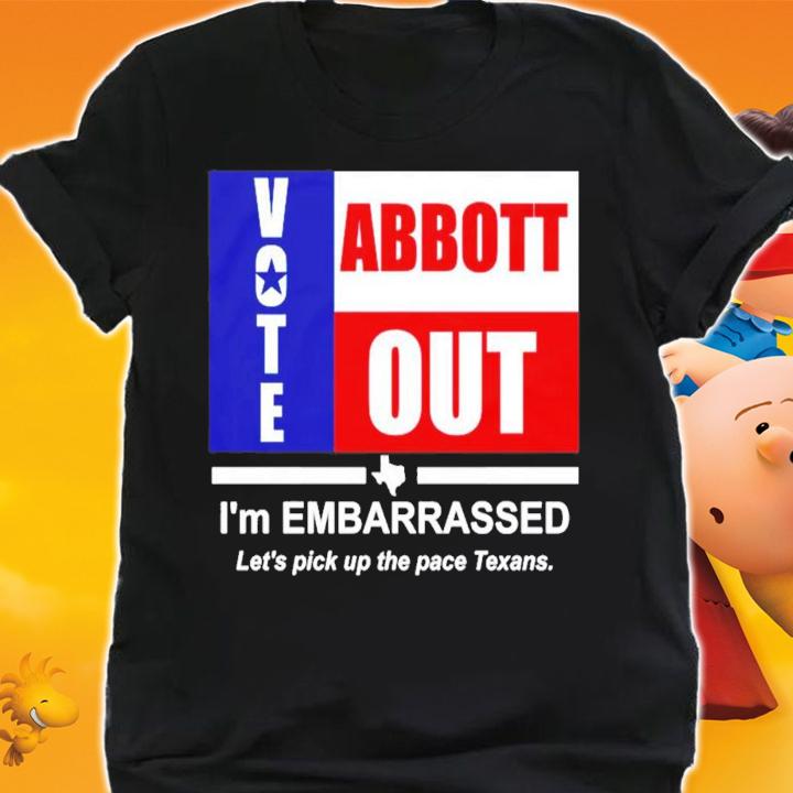 Vote Abbott Out I'm Embarrassed T-Shirt t-shirt shirt