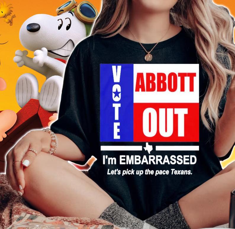 Vote Abbott Out I'm Embarrassed T-Shirt t-shirt woman shirt
