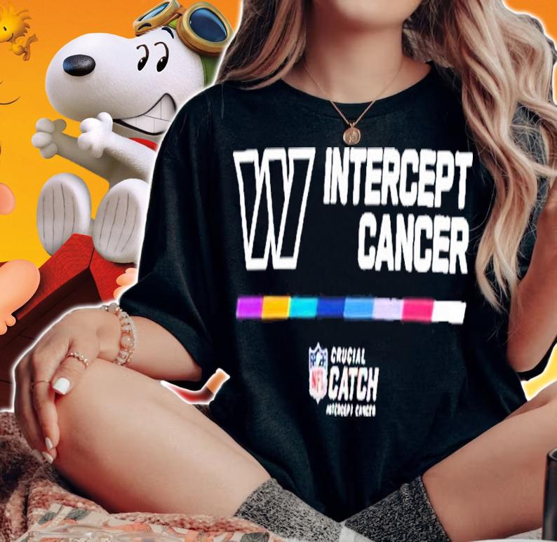 Washington Commanders Intercept Cancer NFL Crucial Catch 2022 Shirt t-shirt woman shirt