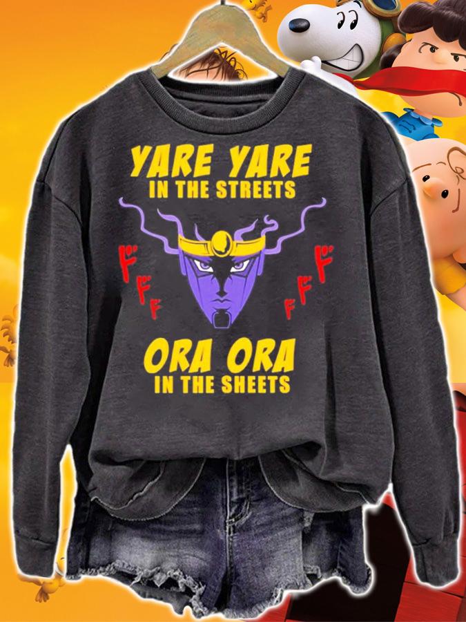 Yare Yare In The Streets Ora Ora In The Sheets Shirt t-shirt sweatshirt
