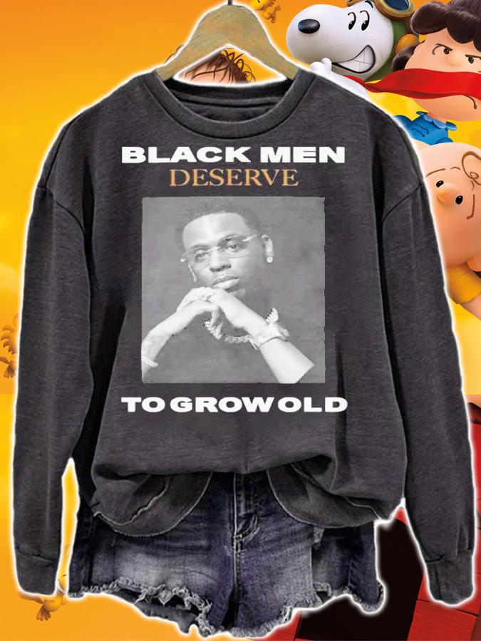 Young Dolph Black Men Deserve To Grow Old Shirt t-shirt sweatshirt