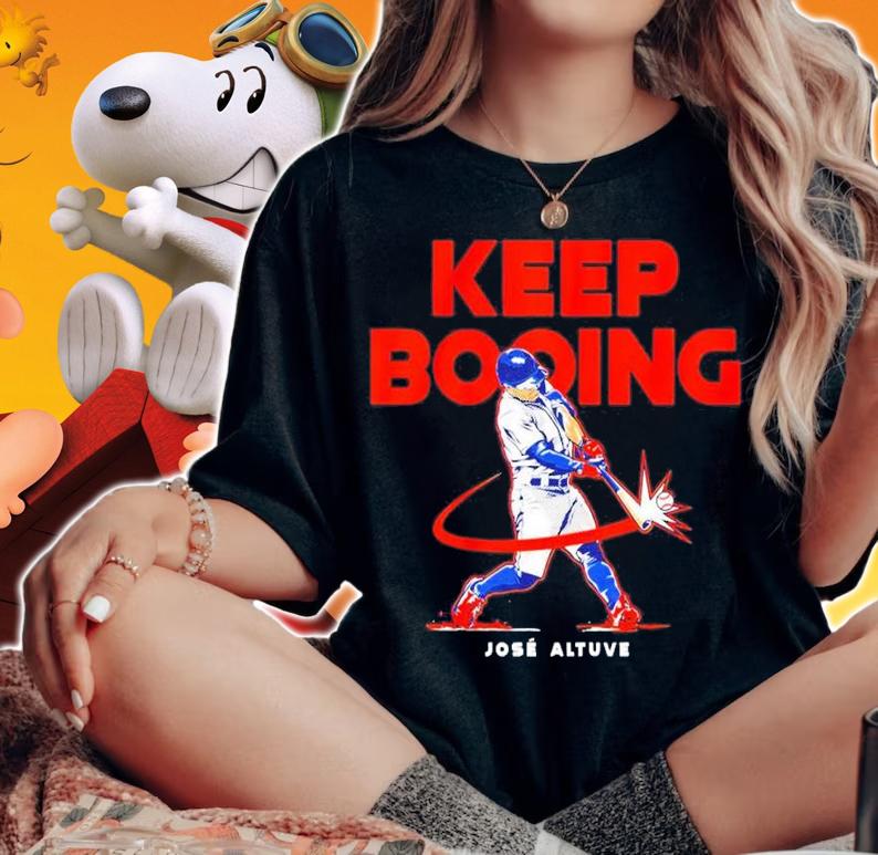 Great Player Jose Altuve Keep Booing Shirt t-shirt woman shirt