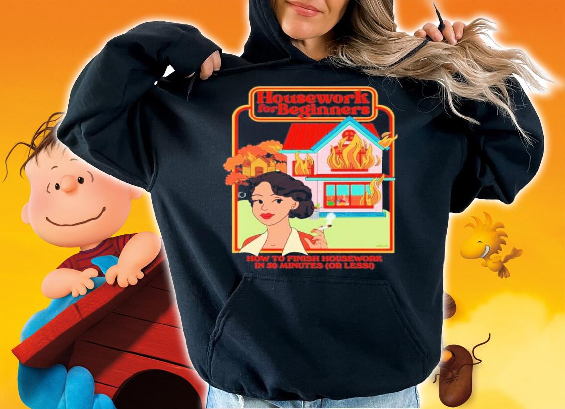 Housework For Beginners Shirt t-shirt