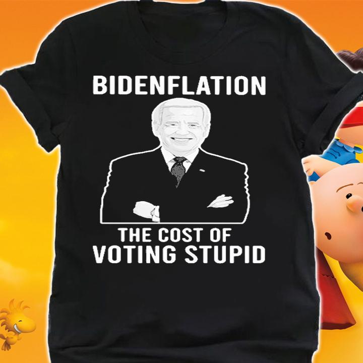 Joe Biden Bidenflation The Cost Of Voting Stupid 2022 T-Shirt t-shirt shirt
