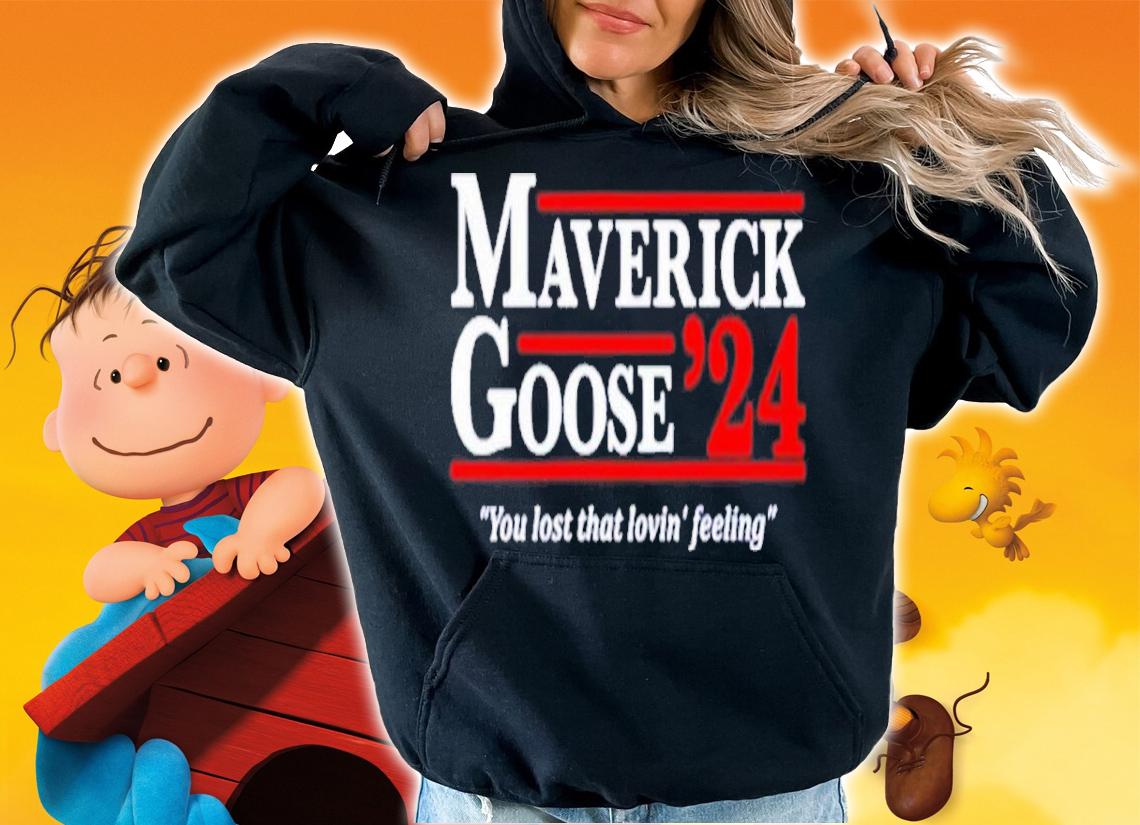 Maverick And Goose' 24 Election You Lost That Lovin' Feeling Shirt t-shirt