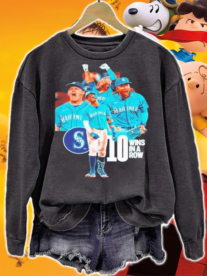 Seattle Mariners 10 Wins In A Raw Shirt t-shirt sweatshirt