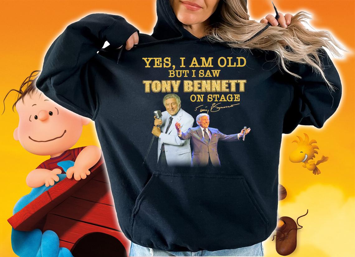 RIP Tony Bennett Yes I Am Old But I Saw Tony Bennett On Stage Signature t-shirt hoodie