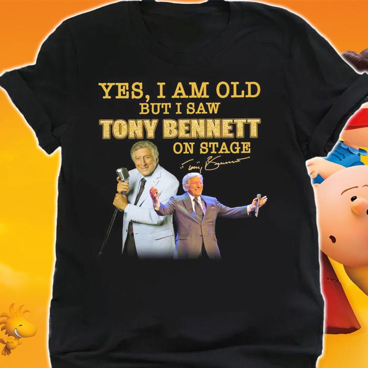 RIP Tony Bennett Yes I Am Old But I Saw Tony Bennett On Stage Signature t-shirt shirt