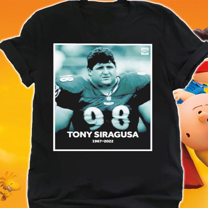 Tony Siragusa Rip 1967-2022 T-shirt t-shirt shirt