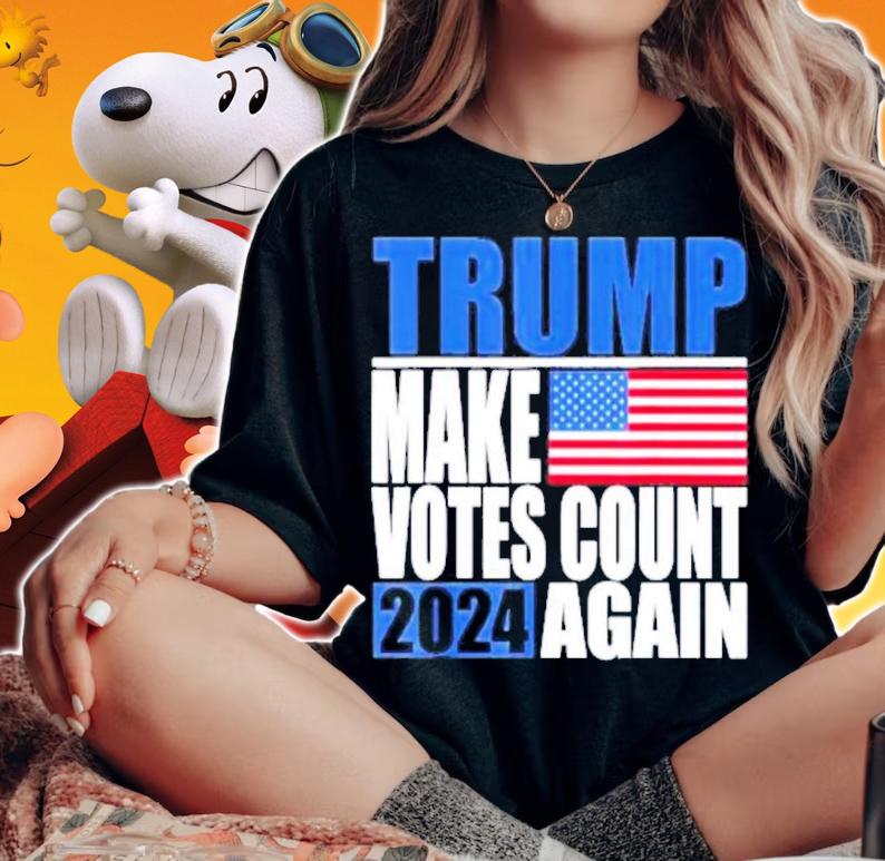 Trump 2024 Make Votes Count Again Trump Supporter Shirt t-shirt