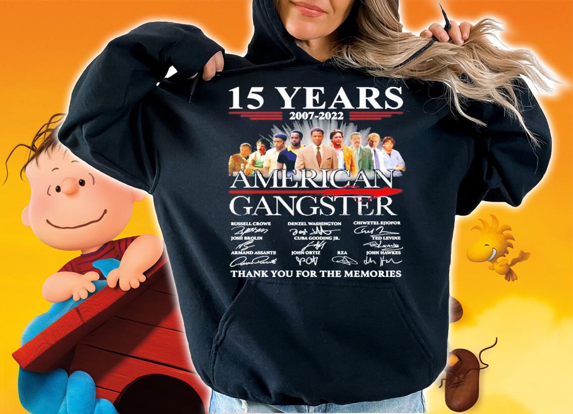15 Years 2007-2022 American Gangster Signatures Thank You For The Memories Shirt t-shirt hoodie