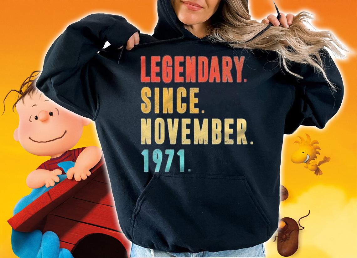 50 Years Old Gifts Legendary Since November 1971 50Th B-Day T-shirt t-shirt hoodie
