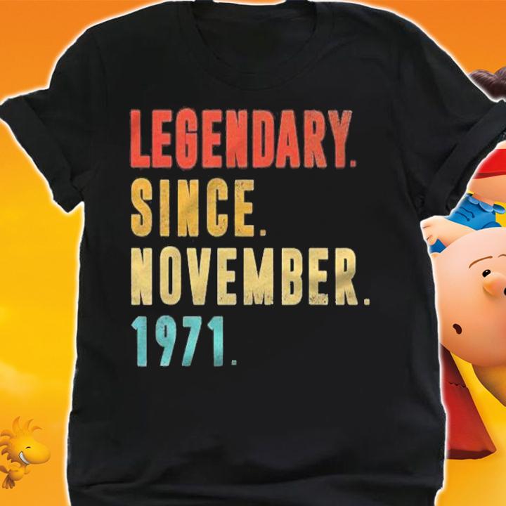 50 Years Old Gifts Legendary Since November 1971 50Th B-Day T-shirt t-shirt shirt