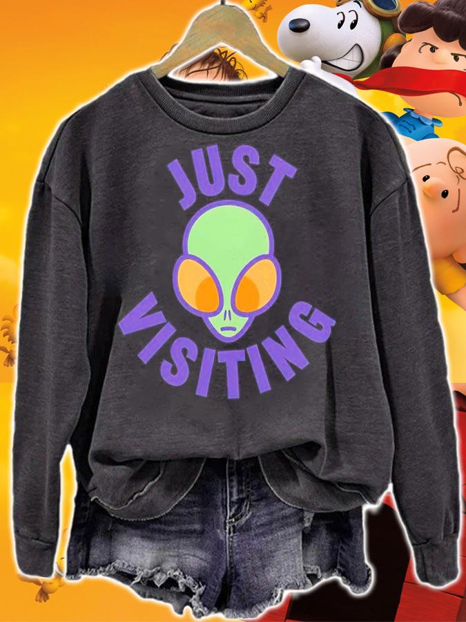 Alien Just Visiting Slogan Shirt t-shirt sweatshirt