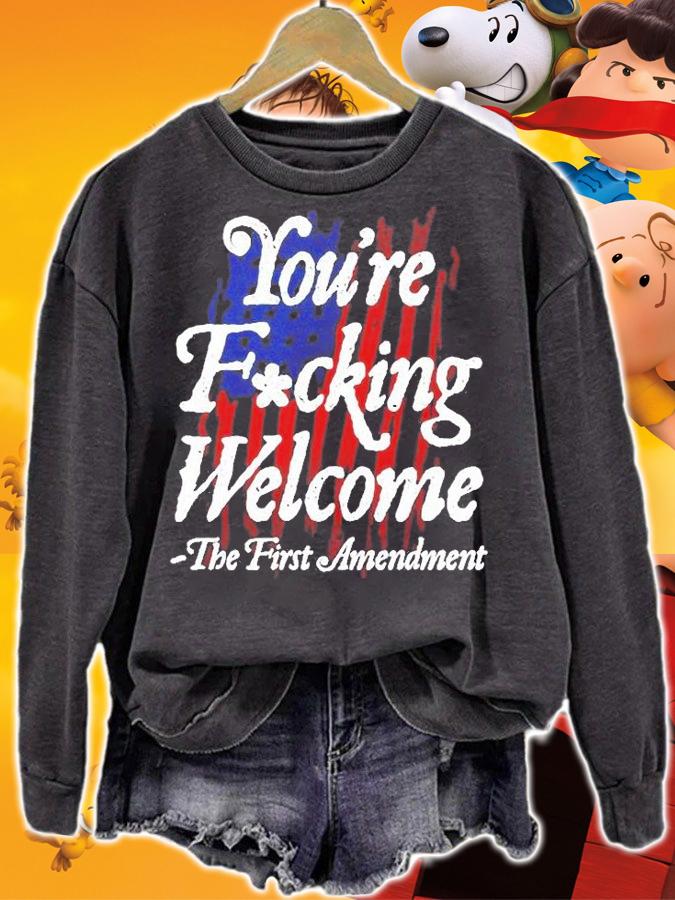 American Flag Youre Fucking Welcome The First Amendment T-Shirt t-shirt sweatshirt