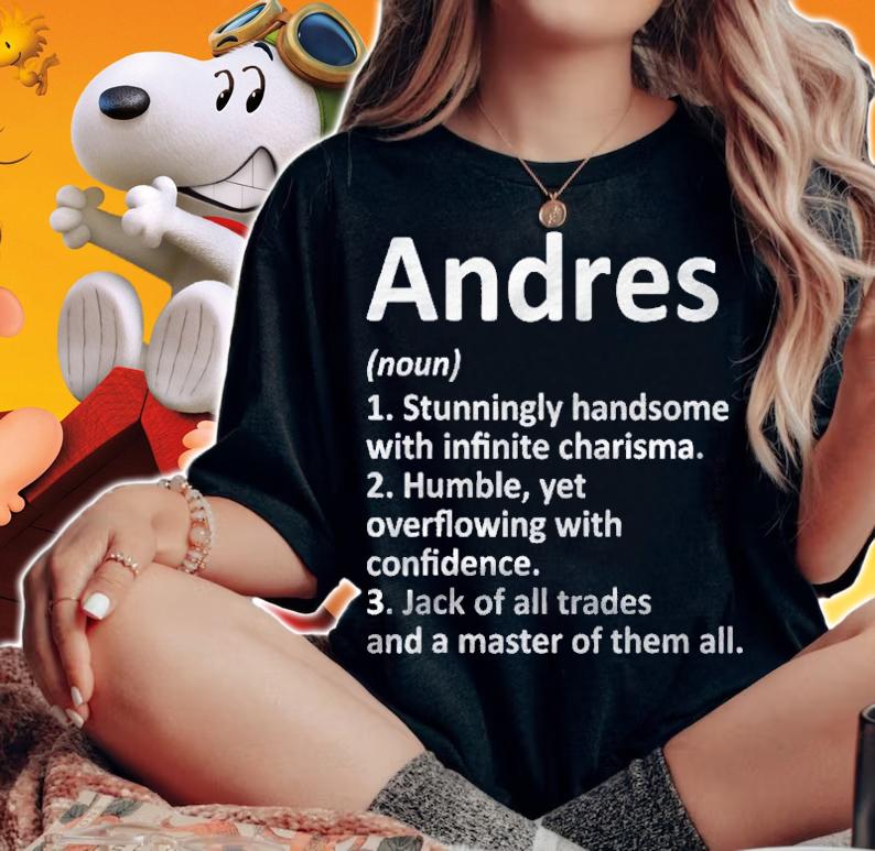 Andres Definition Personalized Name Funny Birthday Gift Idea Shirt t-shirt woman shirt