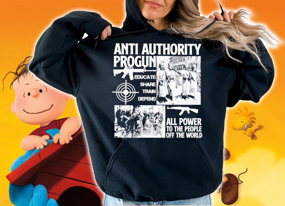 Anti Authority Progun Educate Share Train Defend All Power To The People Shirt t-shirt hoodie