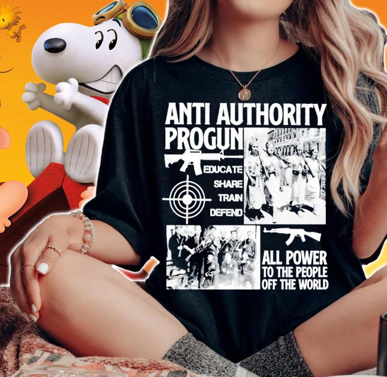 Anti Authority Progun Educate Share Train Defend All Power To The People Shirt t-shirt woman shirt