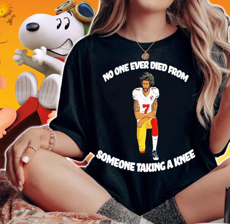 Bad Brad RSR Colin Kaepernick No One Ever Died From Someone Taking A Knee Shirt t-shirt woman shirt