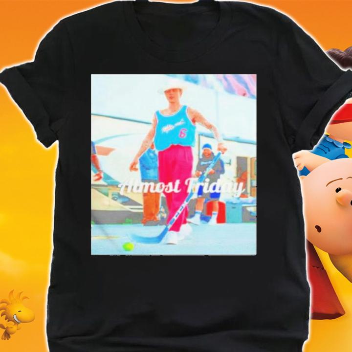 Best Justin Bieber Street Hockey Almost Friday Shirt t-shirt shirt